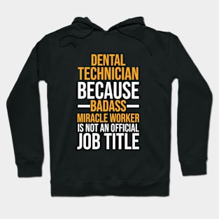 Dental Technician Hoodie